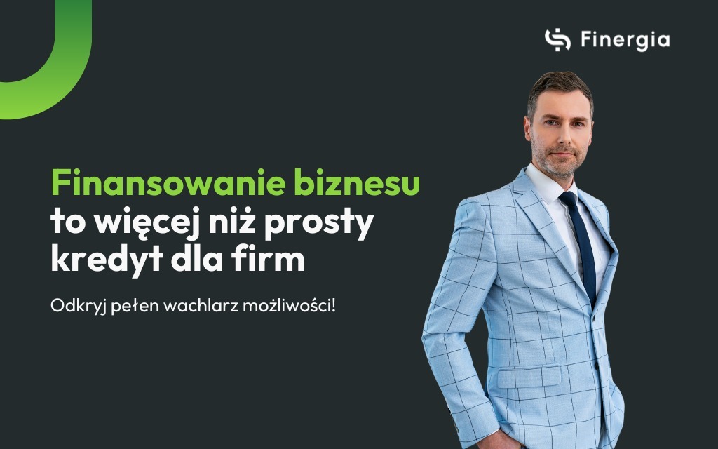 Finansowanie biznesu to więcej niż prosty kredyt dla firm. Odkryj pełen wachlarz możliwości!