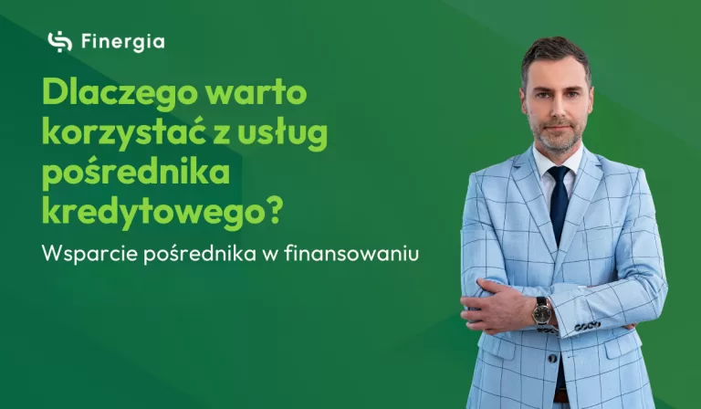 Dlaczego warto korzystać z usług pośrednika kredytowego