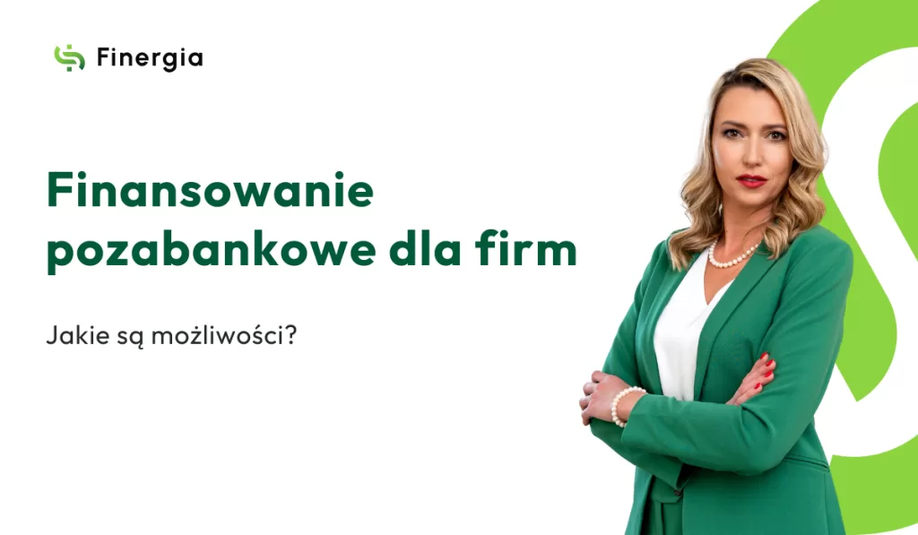 Finansowanie pozabankowe dla firm - jakie są możliwości