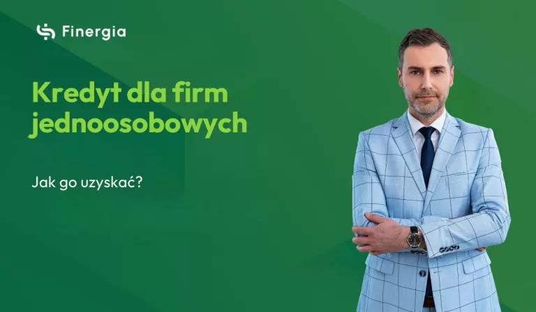 Kredyt dla firm jednoosobowych – jak go uzyskać