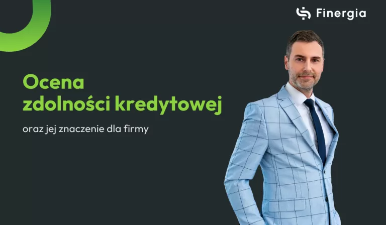 Ocena zdolności kredytowej i jej znaczenie dla firmy