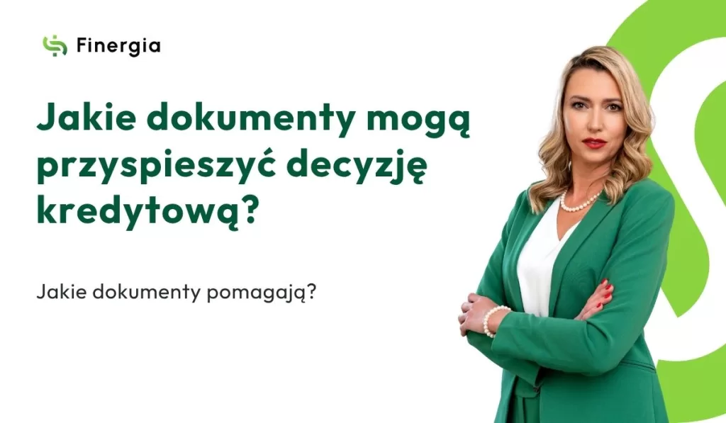 Jakie dokumenty mogą przyspieszyć decyzję kredytową