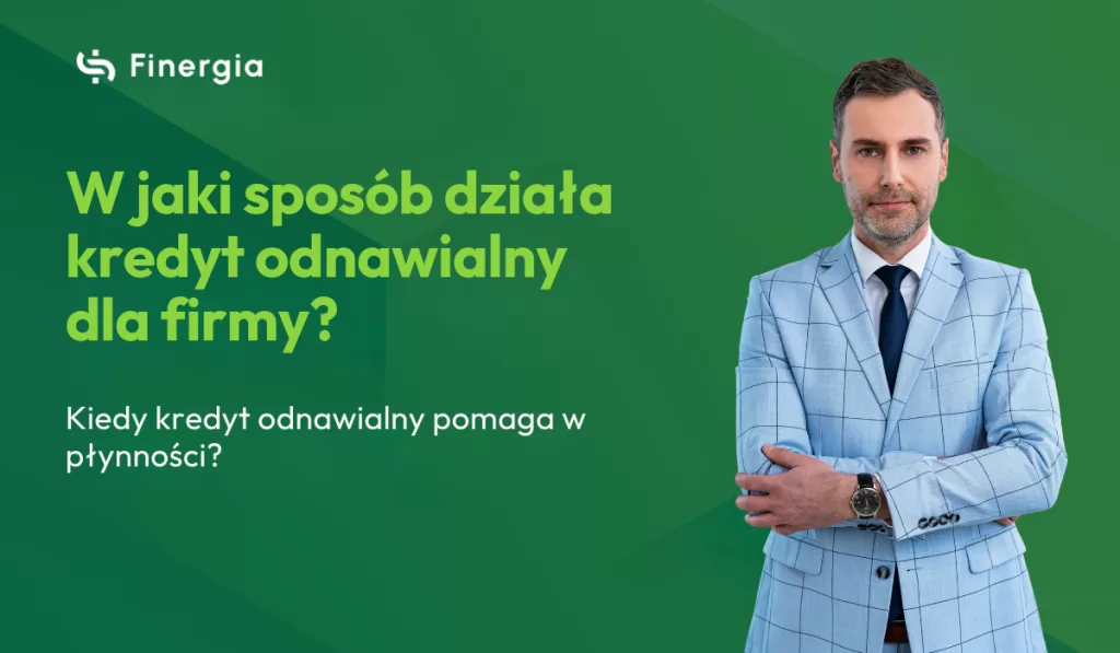 W jaki sposób działa kredyt odnawialny dla firmy